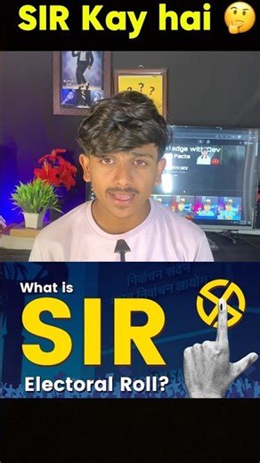 “SIR Explained: Form Filling Ka Matlab Kya Hota Hai?”#knowledgewithdev #facts