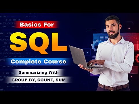 Summarizing with GROUP BY, COUNT, SUM