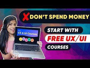 Which are the best Free UX/UI Courses to start with? | Don't spend money before knowing what it is