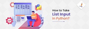 How to Take List Input in Python - Python List Input