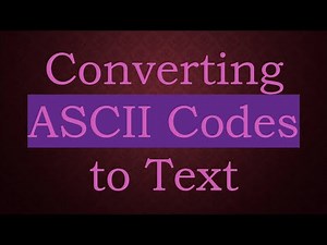 Converting ASCII Codes to Text