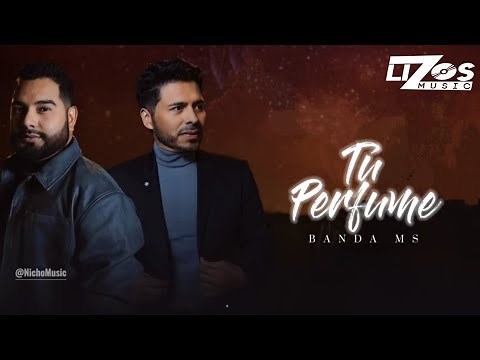Banda MS - Tú Perfume (LETRA)