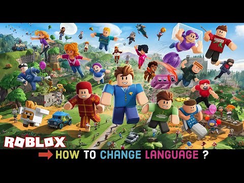 How to Change the Language on Your Roblox Account: Switch Languages on Roblox Easily! 2024