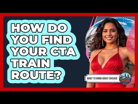 How Do You Find Your CTA Train Route?
