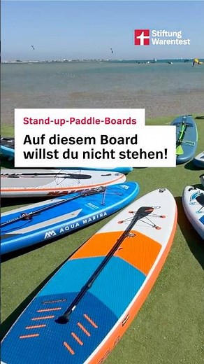 SUP-Boards Test: Auf diesem willst du nicht stehen! (Stand-up-Paddle-Boards Stiftung Warentest)