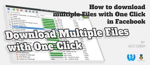 Download multiple Files with one Click 📥 in Facebook etc. | Aziz Ozbek