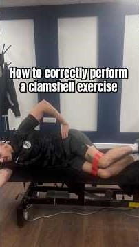 How to properly perform a clamshell exercise