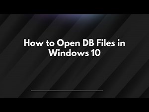 How to Open DB Files in Windows 10