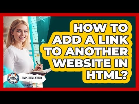 How To Add A Link To Another Website In HTML?