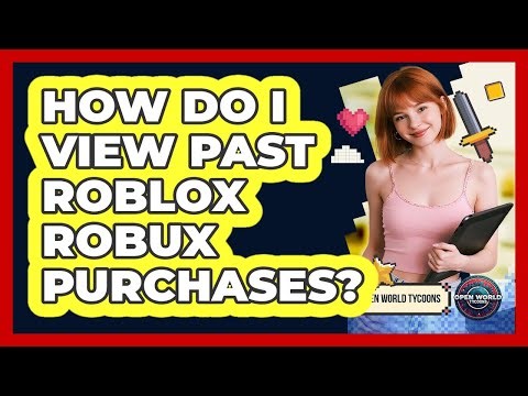 How Do I View Past Roblox Robux Purchases?