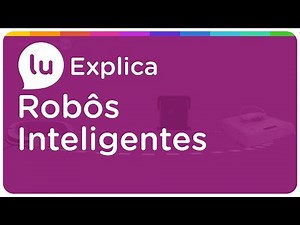 Conheça os Robôs inteligentes