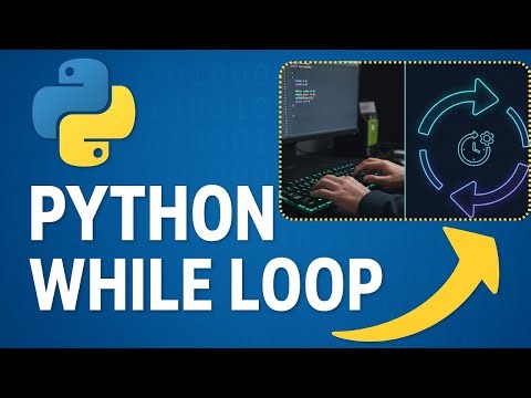 Python While Loop Tutorial: Master the Basics Fast & Easy