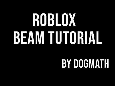 roblox beam tutorial in around 10 minutes