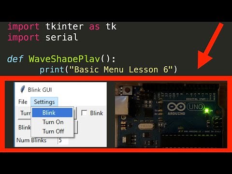 Adding a Basic Menu to Tkinter GUI - Arduino Python PySerial - Lesson 6