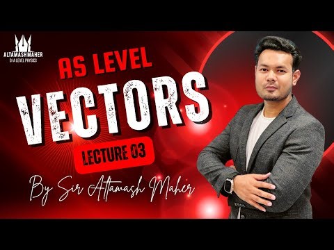 AS Level Physics | Vectors Lecture 3 (Last Lecture) | Vector Subtraction